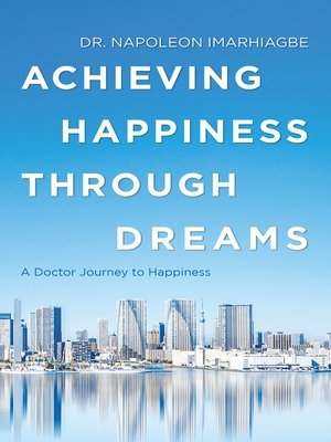 cover image of Achieving Happiness Through Dreams